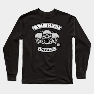 Evil Dead MC LOUISIANA PATCH Long Sleeve T-Shirt